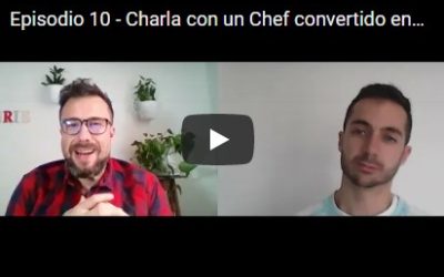 Episodio 10 – Charla con un Chef convertido en Coach.